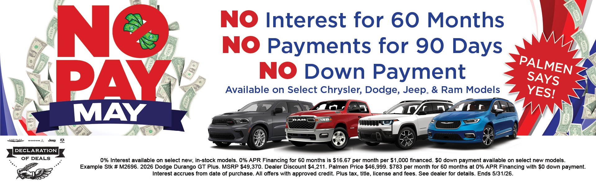No Pay May - No Interest for 60 Months, No Payments for 90 Days, No Down Payment - Palmen Says Yes!